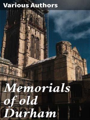 cover image of Memorials of old Durham